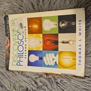 Discovering Philosophy Second Edition, Thomas I. White Textbook